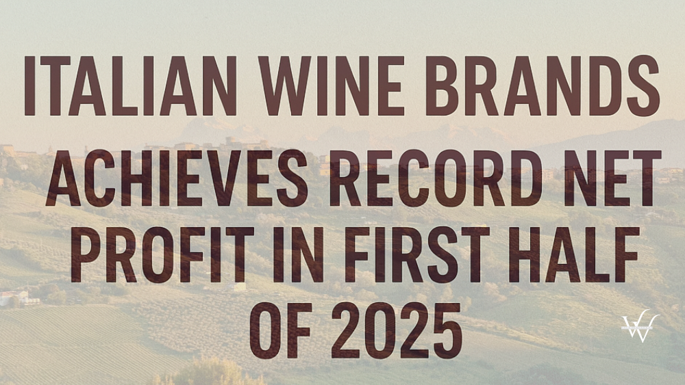 Italian Wine Brands Achieves Record Net Profit in First Half of 2025